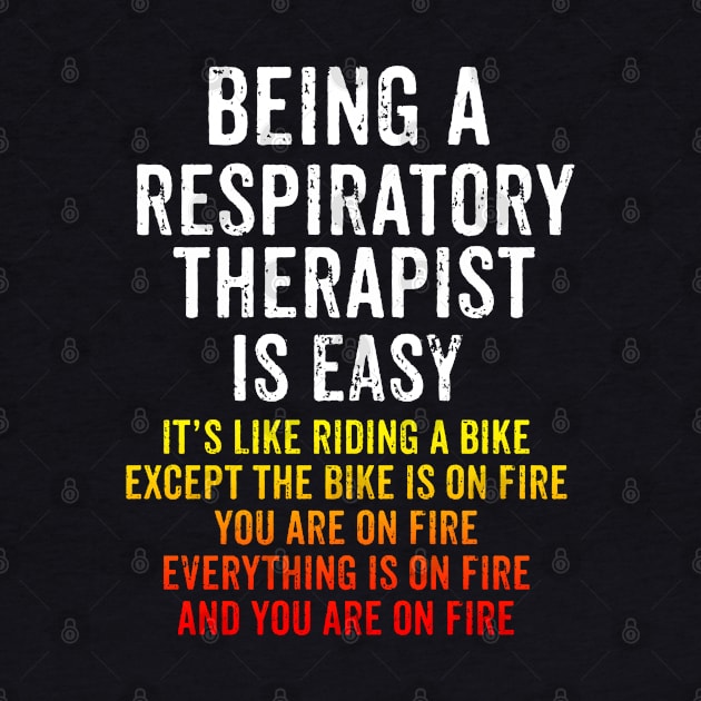 Funny Respiratory Therapist - On Fire by BDAZ